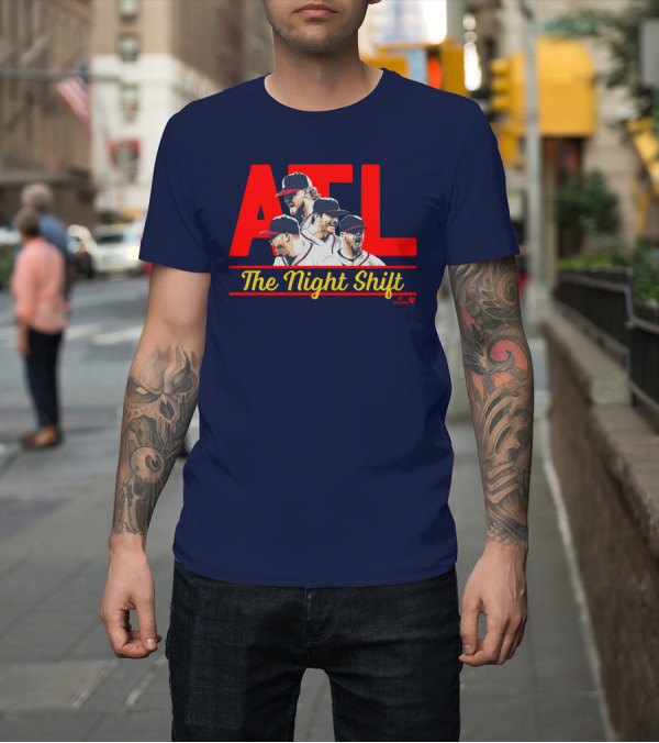 Shirt: Breakingt Merch Atlanta The Night Shift Mlbpa Licensed ATL Players T-Shirt Breakingt Merch Atlanta The Night Shift Mlbpa Licensed ATL Players T-Shirt