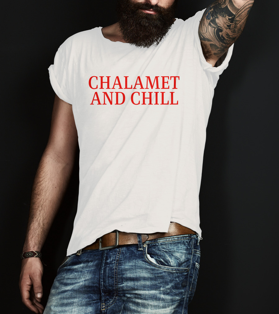 Chalamet And Chill Elizabeth Olsen T-Shirt