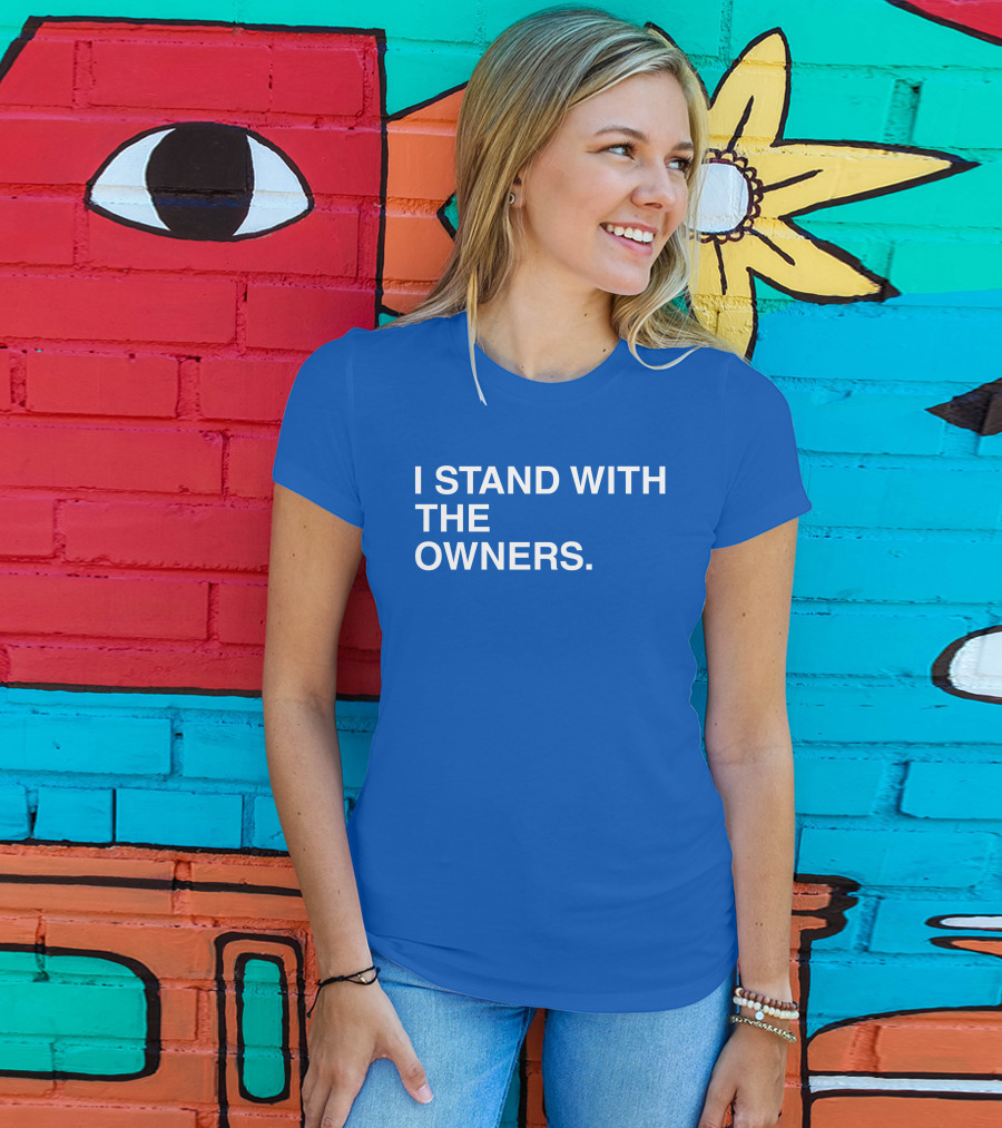 I STAND WITH THE OWNERS Blue T-Shirt