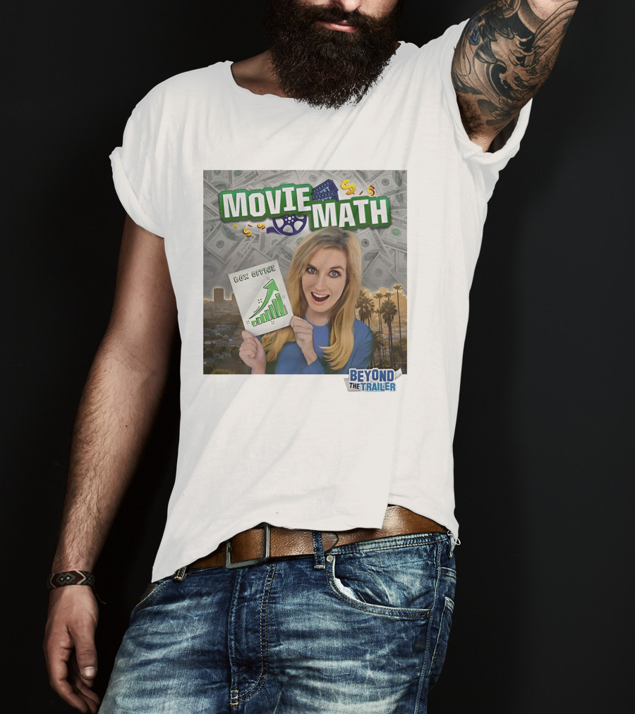 Movie Math Box Office Analysis Beyond The Trailer T-Shirt