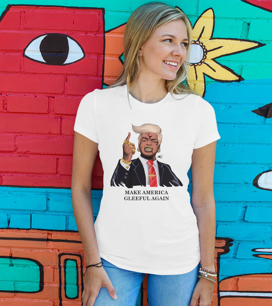 Make America Gleeful Again Blonde Hairstyle Gold Teeth Rings Tattooed Face T-Shirt