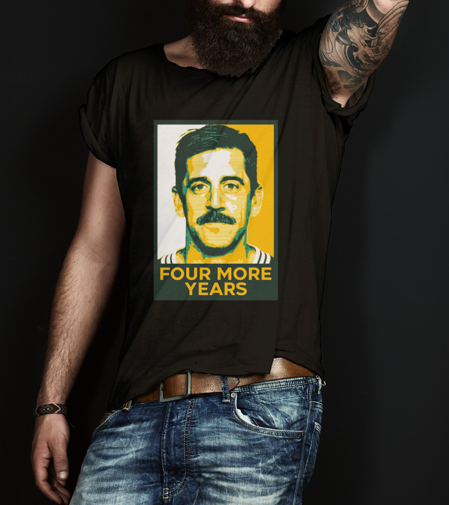 Aaron Rodgers Four More Years Green And Gold T-Shirt