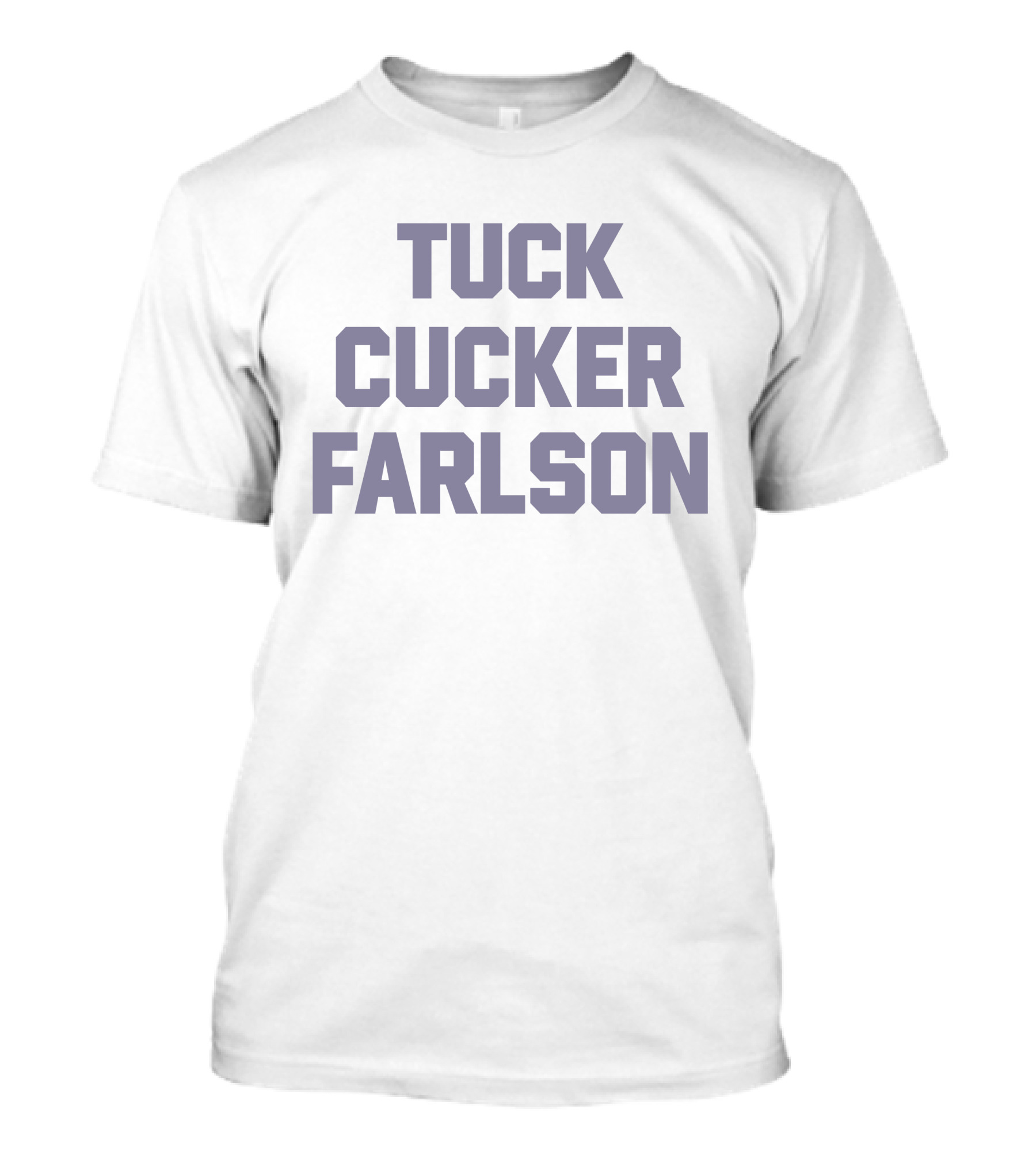 Tuck Cucker Farlson T-Shirt