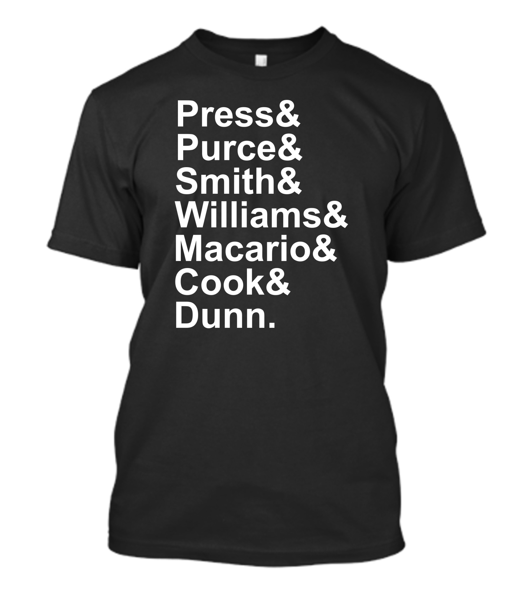 Press Purce Smith Williams Macario Cook Dunn List T-Shirt