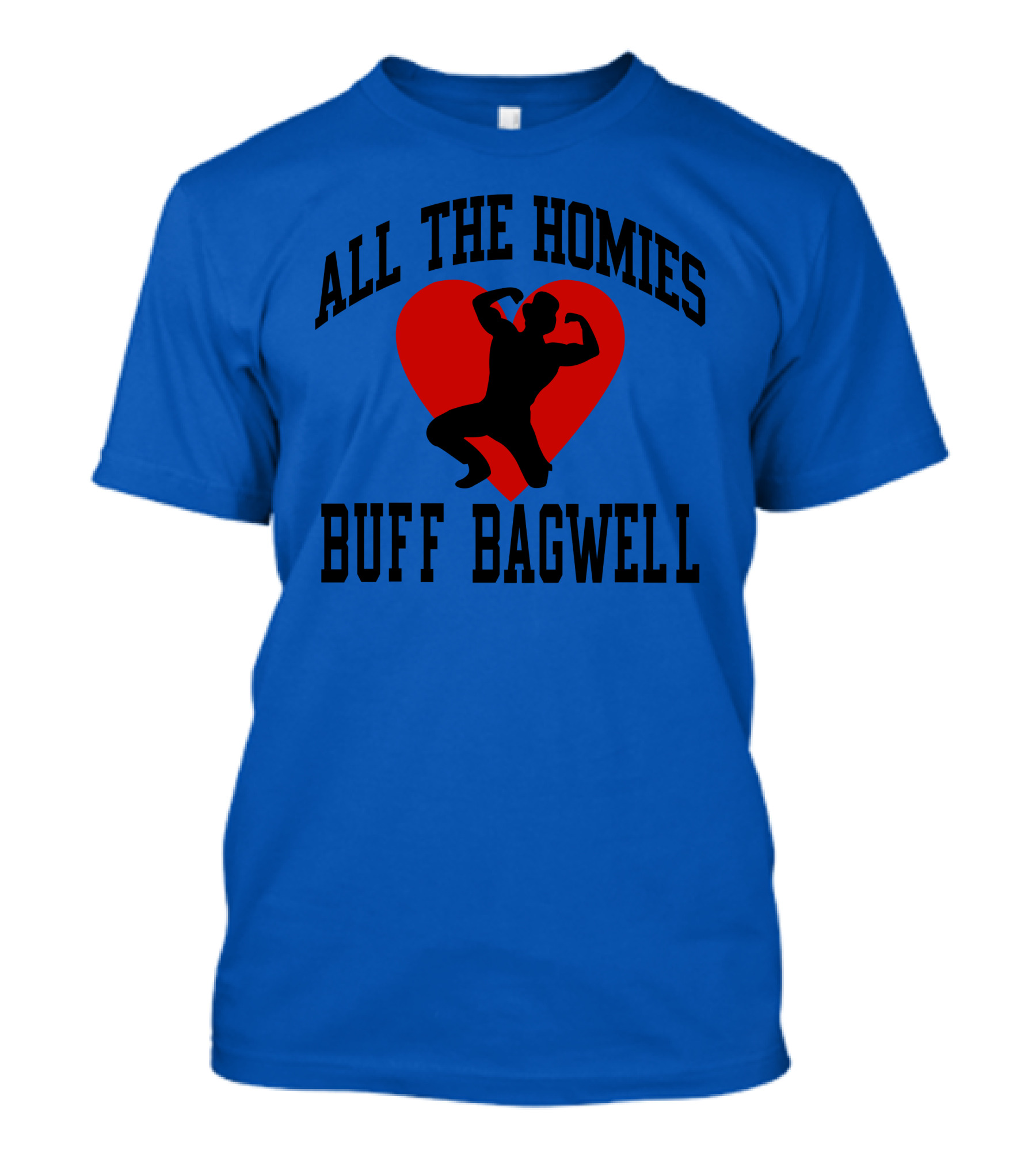All The Homies Buff Bagwell Red Heart T-Shirt