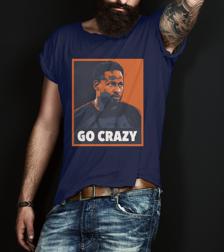 GO CRAZY T-Shirt
