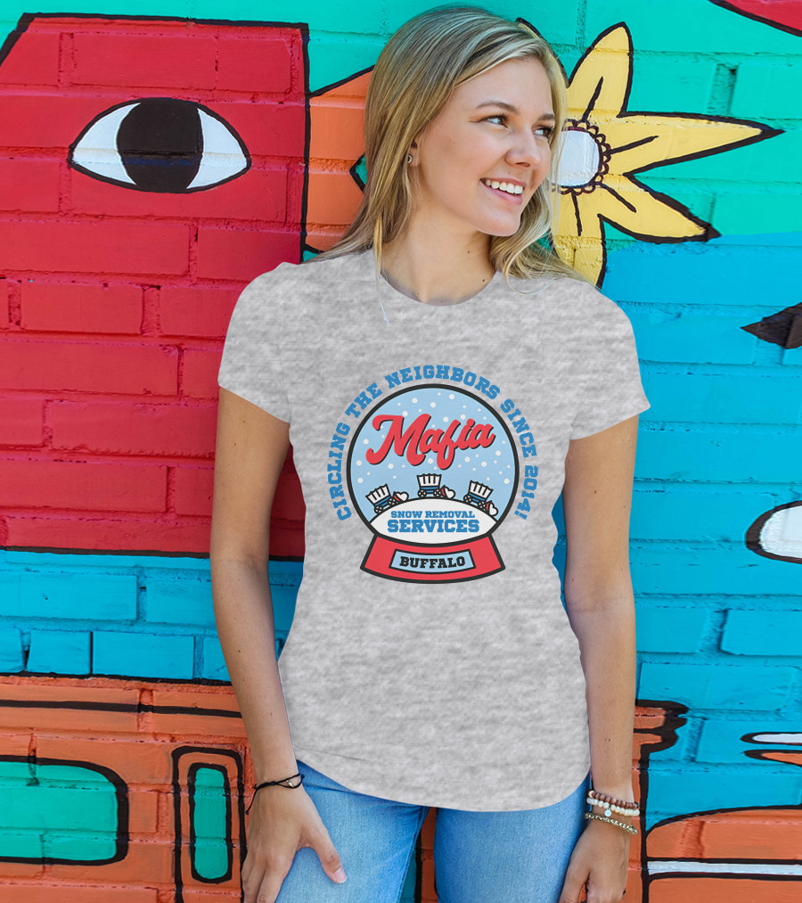 Buffalo Mafia Snow Removal Services Circling The Neighbors Since 2014 T-Shirt
