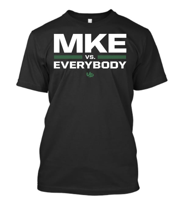 MKE Vs. Everybody Under Dog Merch T-Shirt