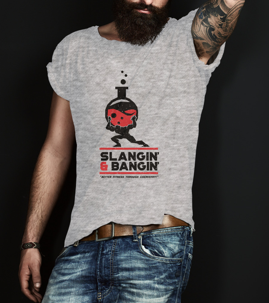 Slangin And Bangin Better Fitness Through Chemistry Weightlifting Flask T-Shirt