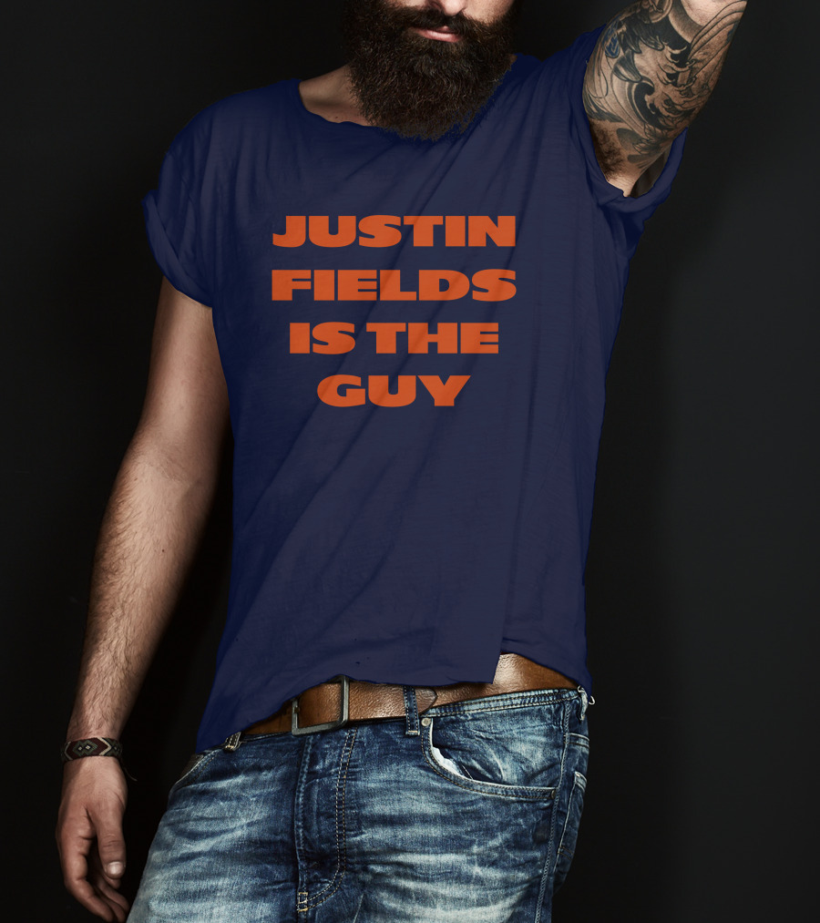 Chicago Justin Fields Is The Guy Bears Fan T-Shirt