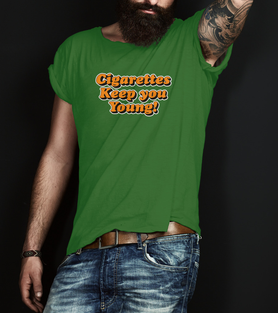 Cigarettes Keep You Young Retro Style Bold Orange Text On Green T-Shirt