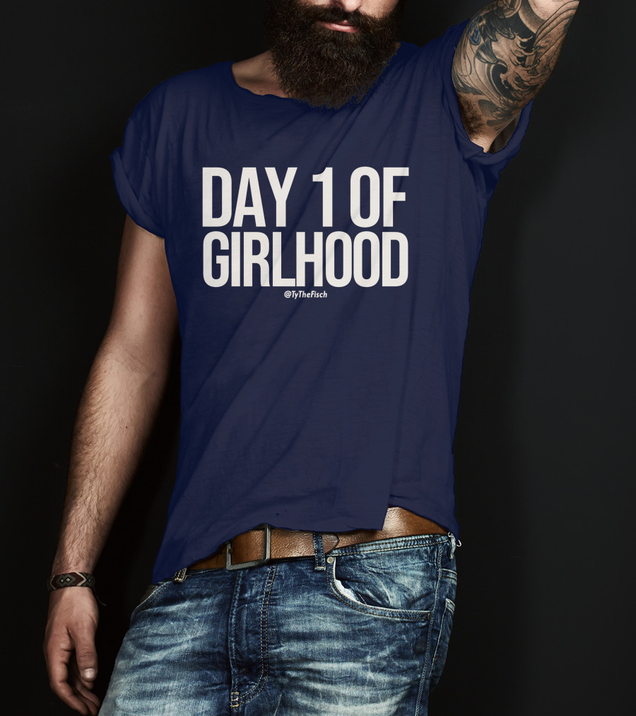 Day 1 Of Girlhood Tyler Fischer Merch @TyTheFisch T-Shirt