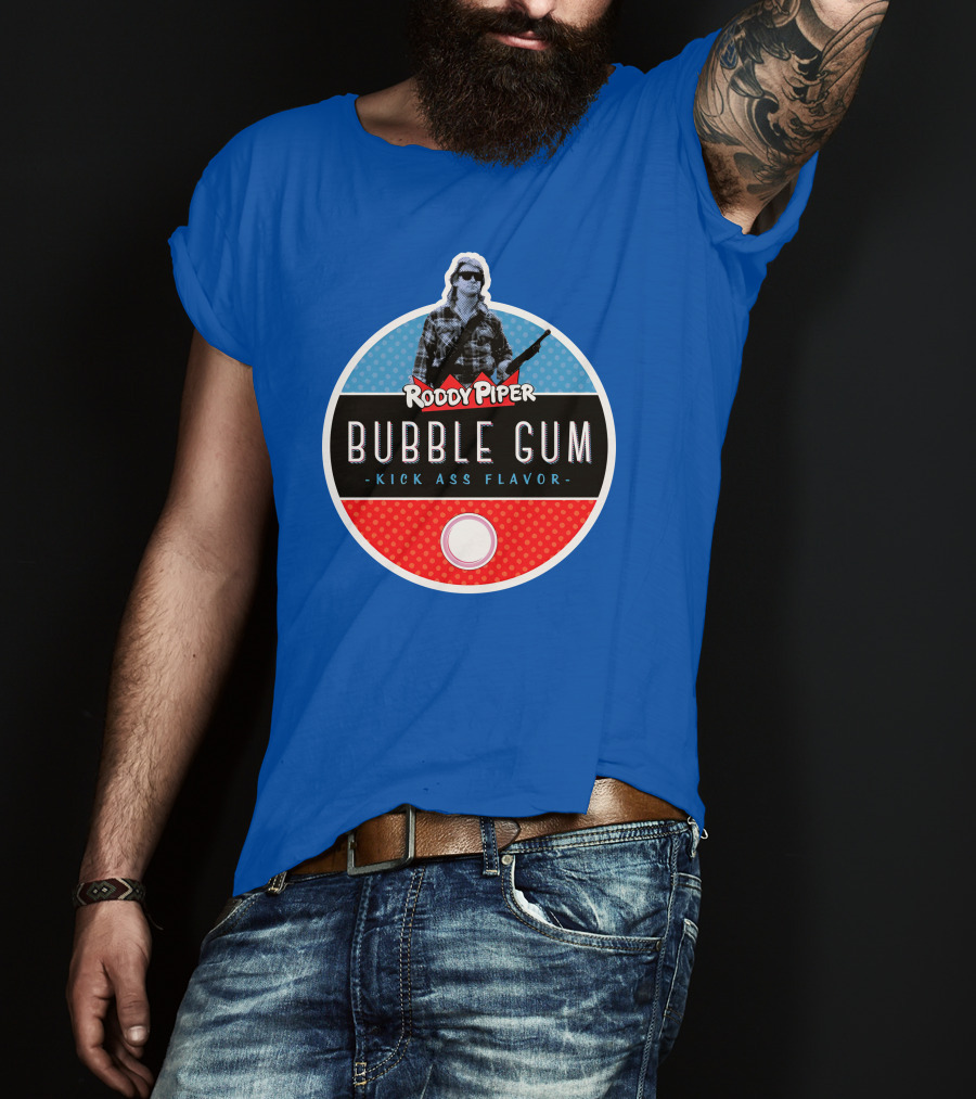 Roddy Piper Bubble Gum Kick Ass Flavor T-Shirt