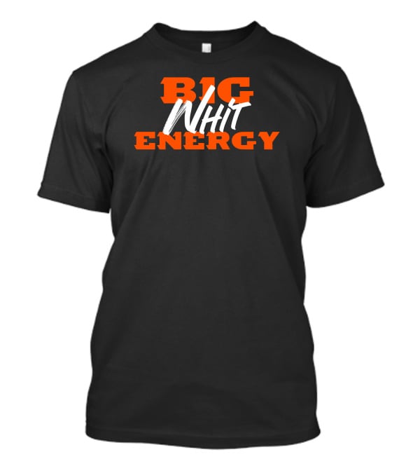 Cincinnati Bengals Big Whit Energy Football T-Shirt