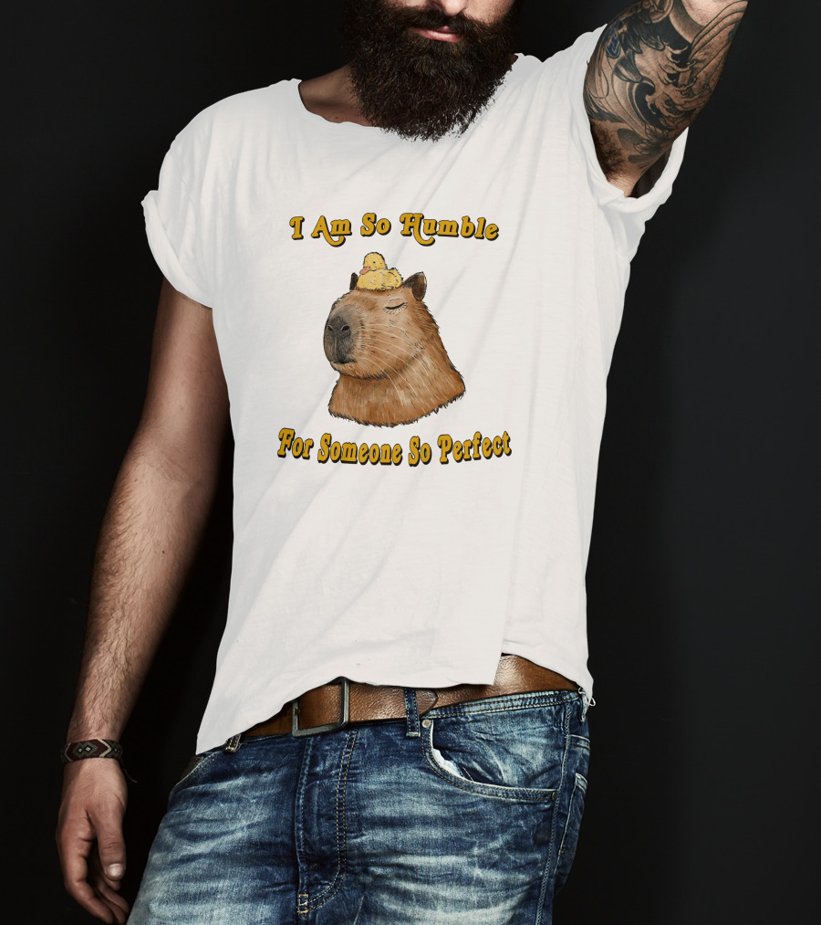 I Am So Humble For Someone So Perfect Capybara With Duckling T-Shirt