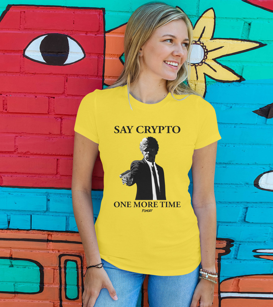 Pulp Fiction Style Say Crypto One More Time FOMO21 T-Shirt