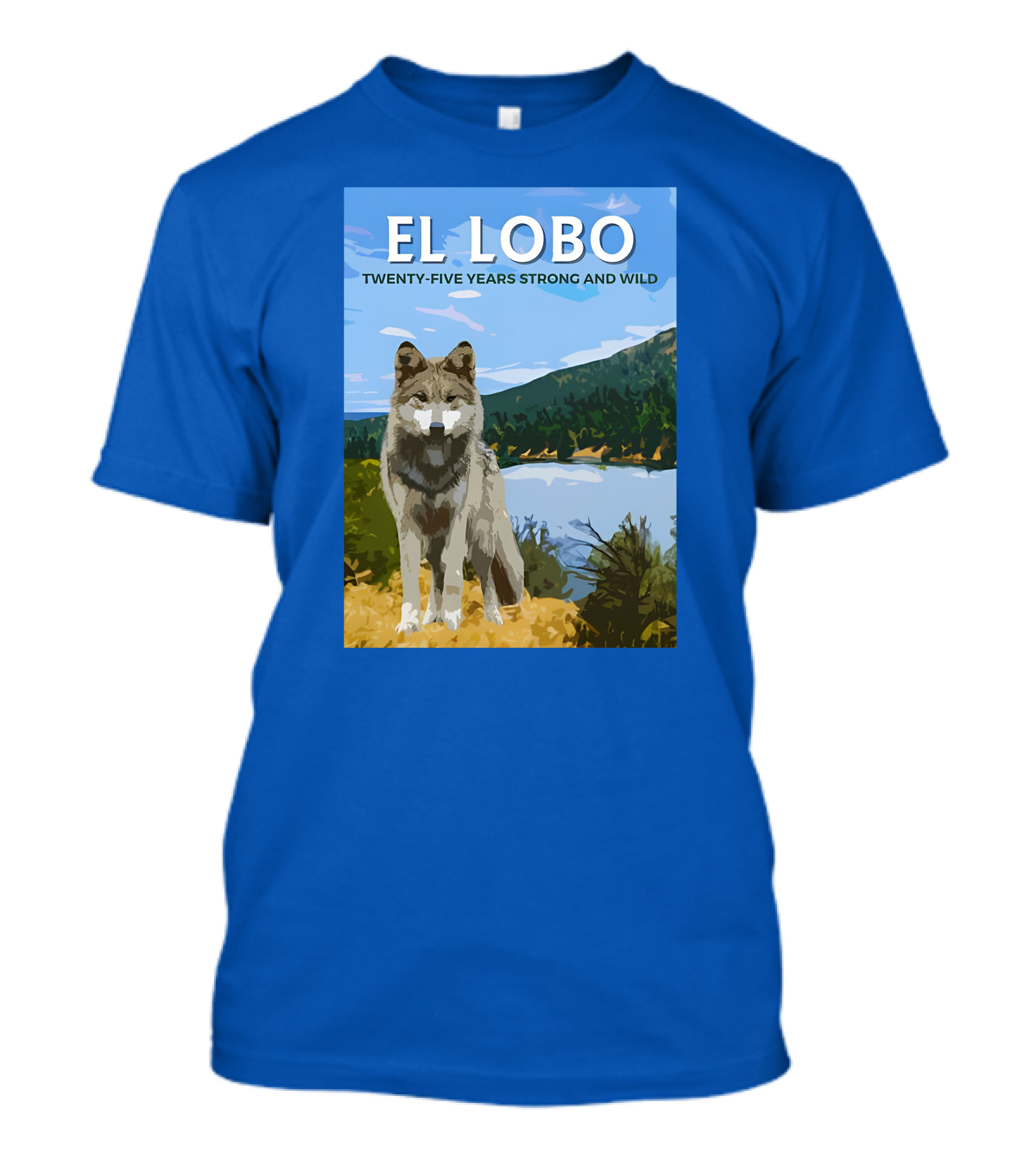 EL LOBO Twenty-Five Years Strong And Wild Nature Landscape Wolf T-Shirt