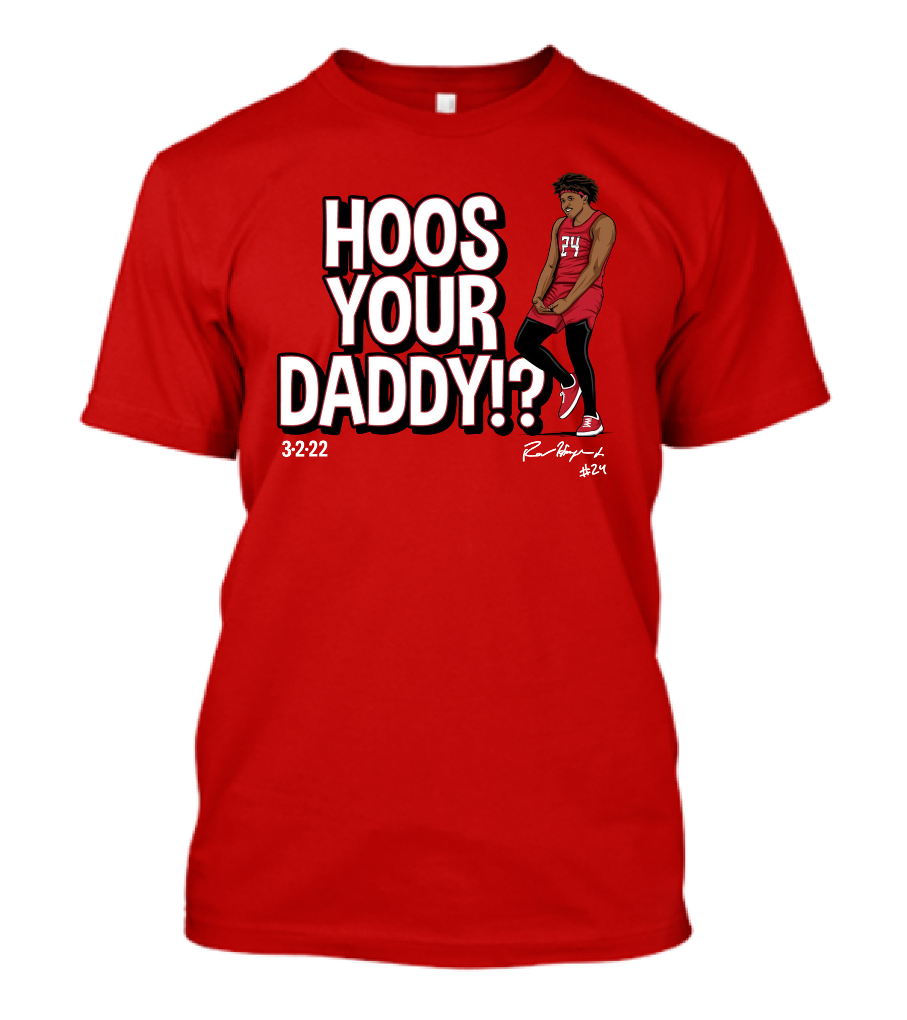 Hoos Your Daddy Ron Harper 3-2-22 #24 T-Shirt