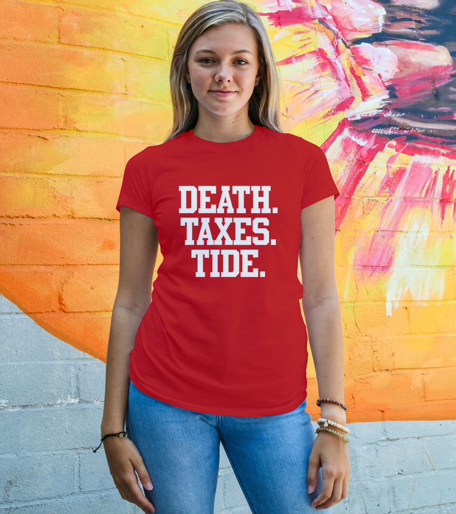 Death Taxes Tide Tide Fans T-Shirt