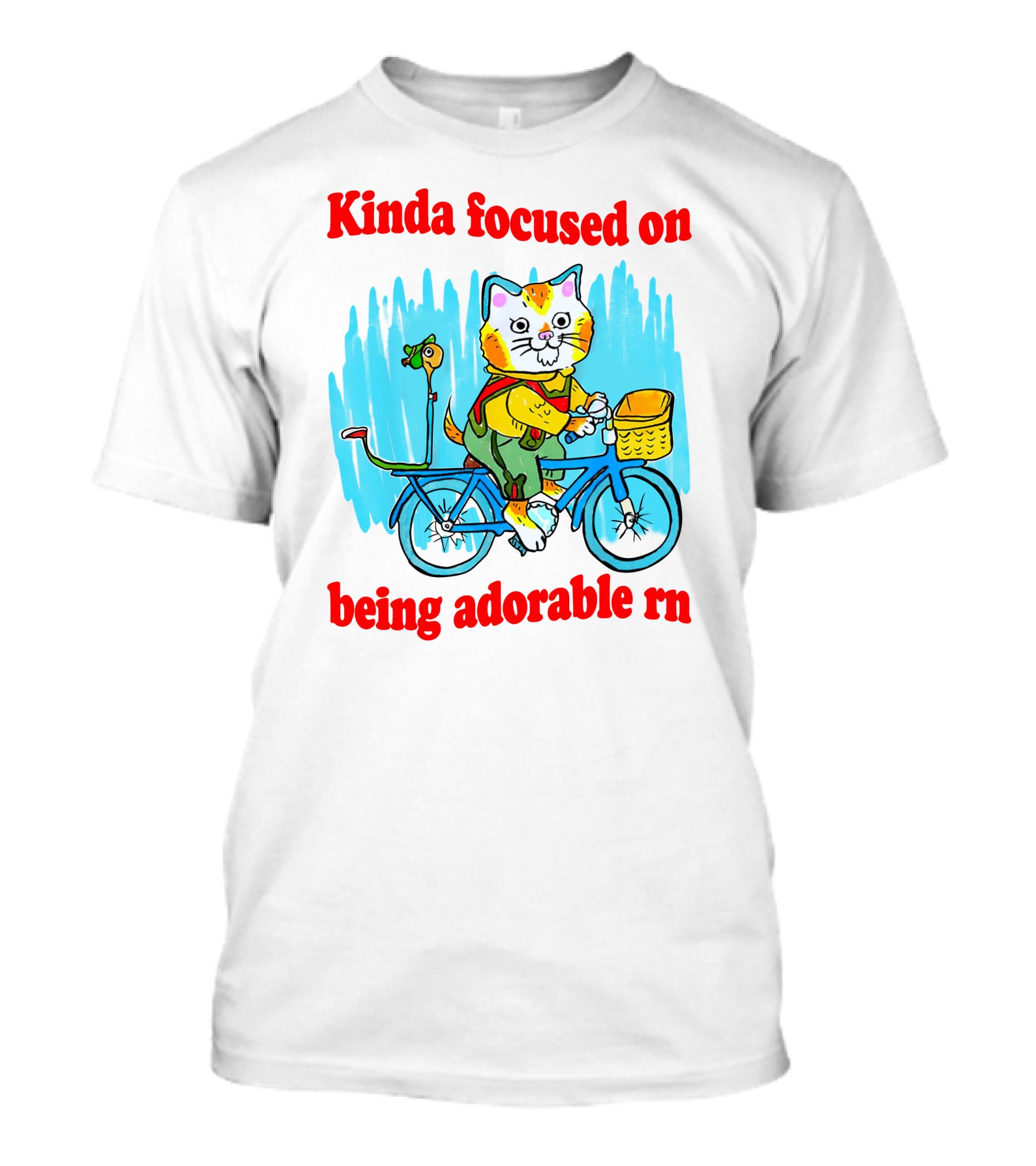 Kinda Focused On Being Adorable Rn Cat Riding Bicycle With Bird Basket T-Shirt