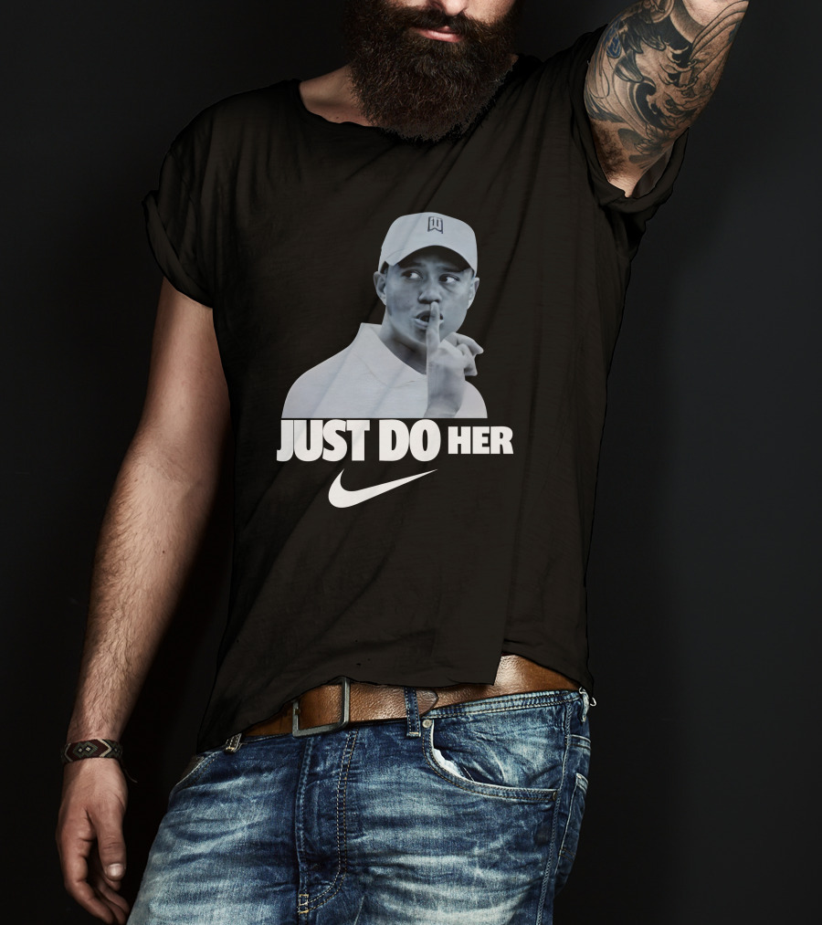 Just Do Her Tiger Woods T-Shirt