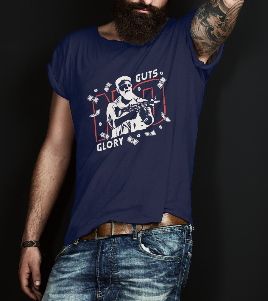 No Guts No Glory Macho Gunman Money Firing Weapon T-Shirt
