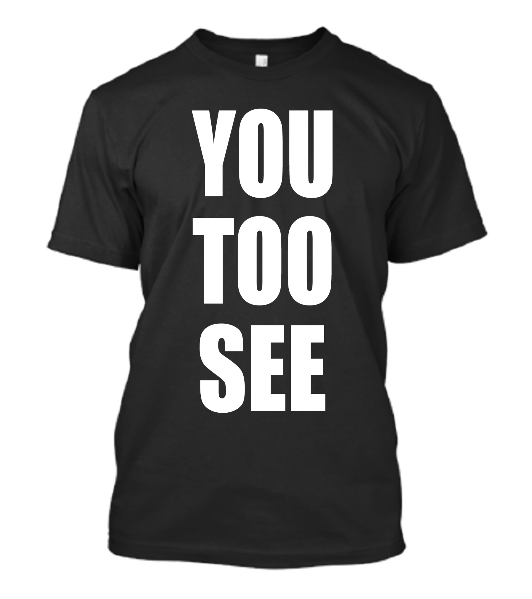 Samo Agbero You Too See You Too See T-Shirt
