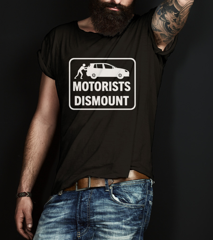Motorists Dismount Push Car Humor T-Shirt