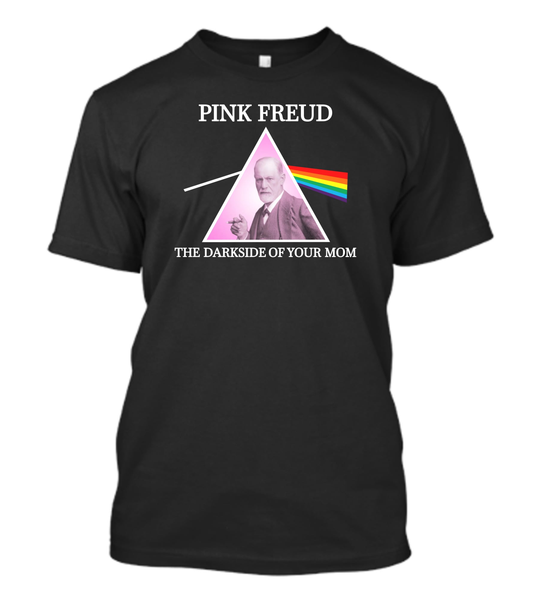 Pink Freud The Darkside Of Your Mom T-Shirt