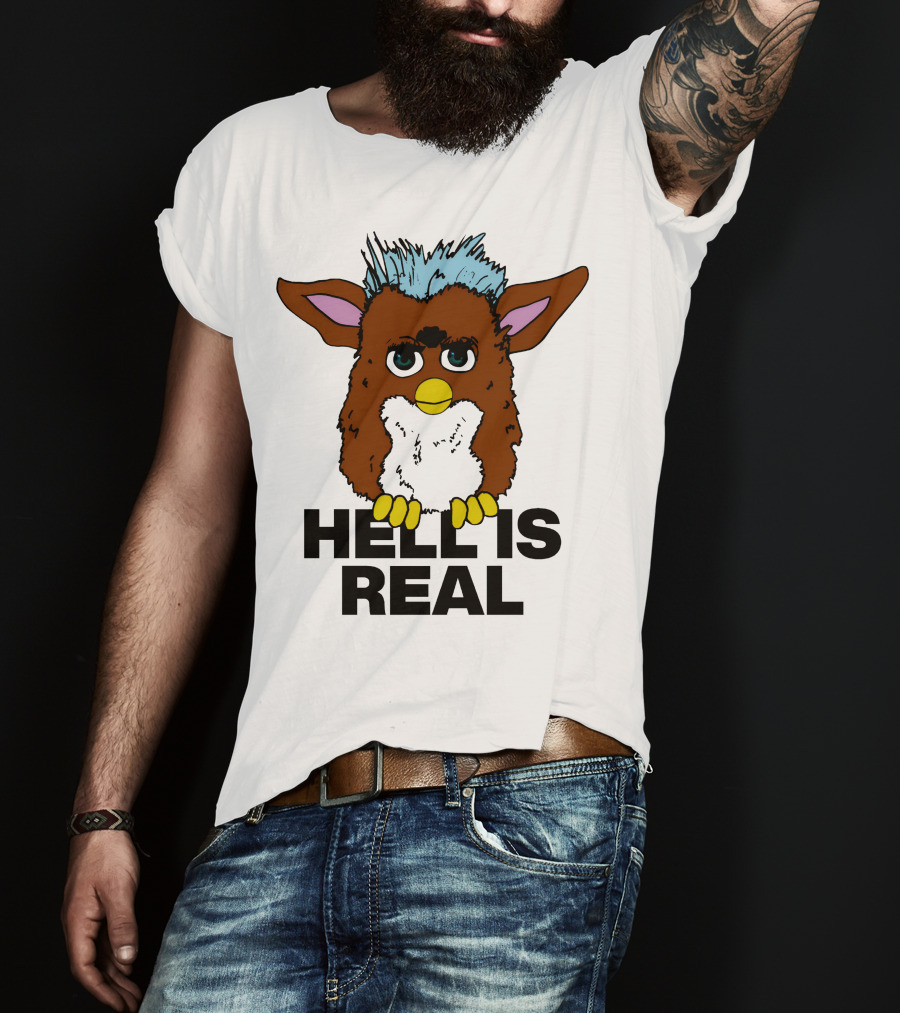 Furby Hell Is Real T-Shirt