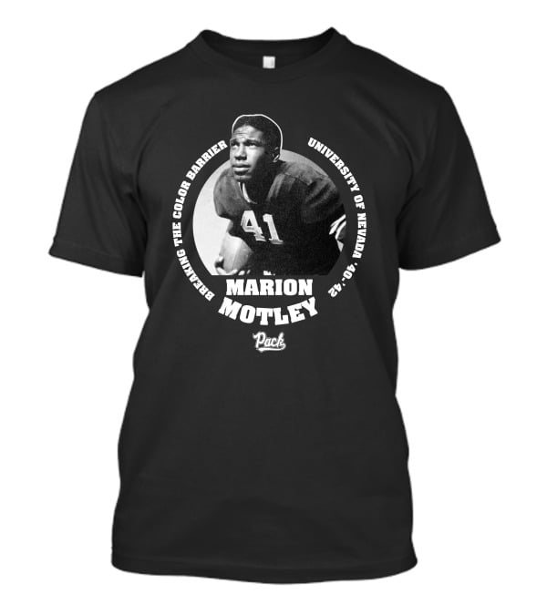Breaking The Color Barrier Marion Motley University Of Nevada Football Pack T-Shirt