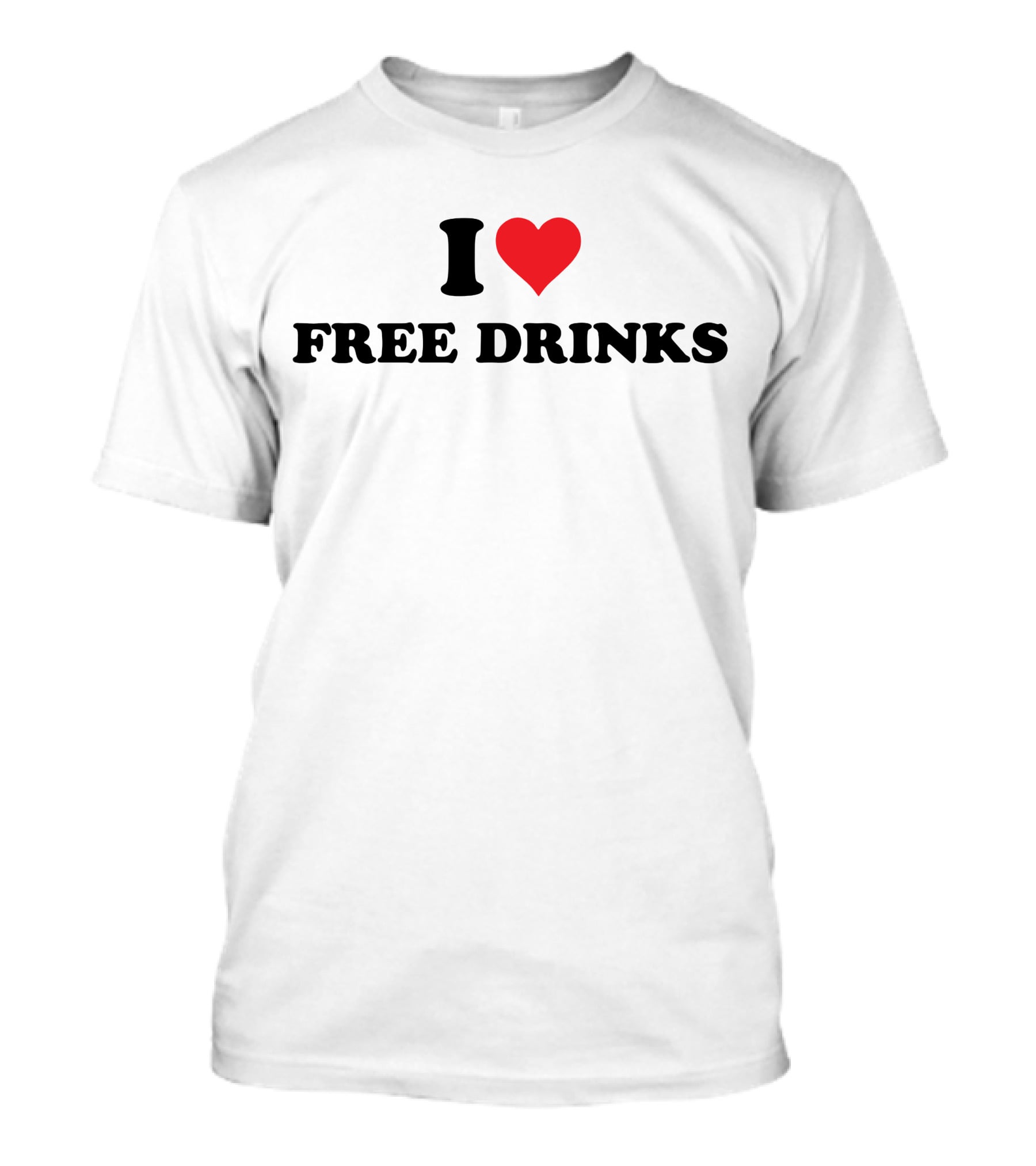 I Heart Free Drinks T-Shirt