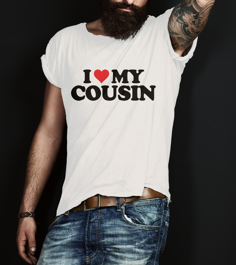 I Love Heart My Cousin T-Shirt