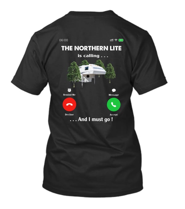 THE NORTHERN LITE IS CALLING AND I MUST GO CAMPING TRIP RV CAMPER T-Shirt