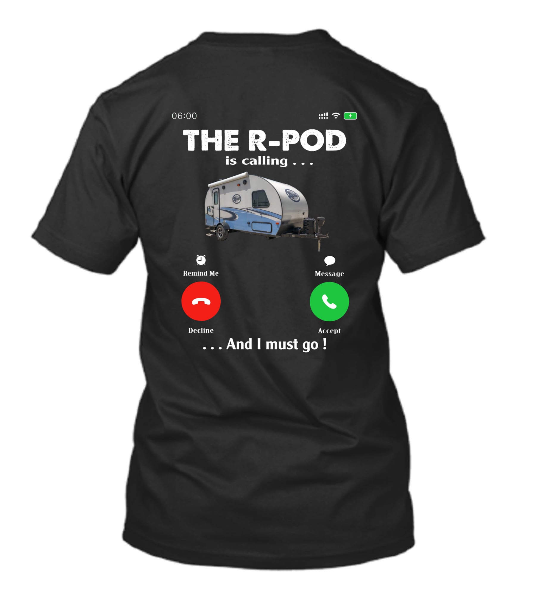 THE R-POD IS CALLING AND I MUST GO T-Shirt