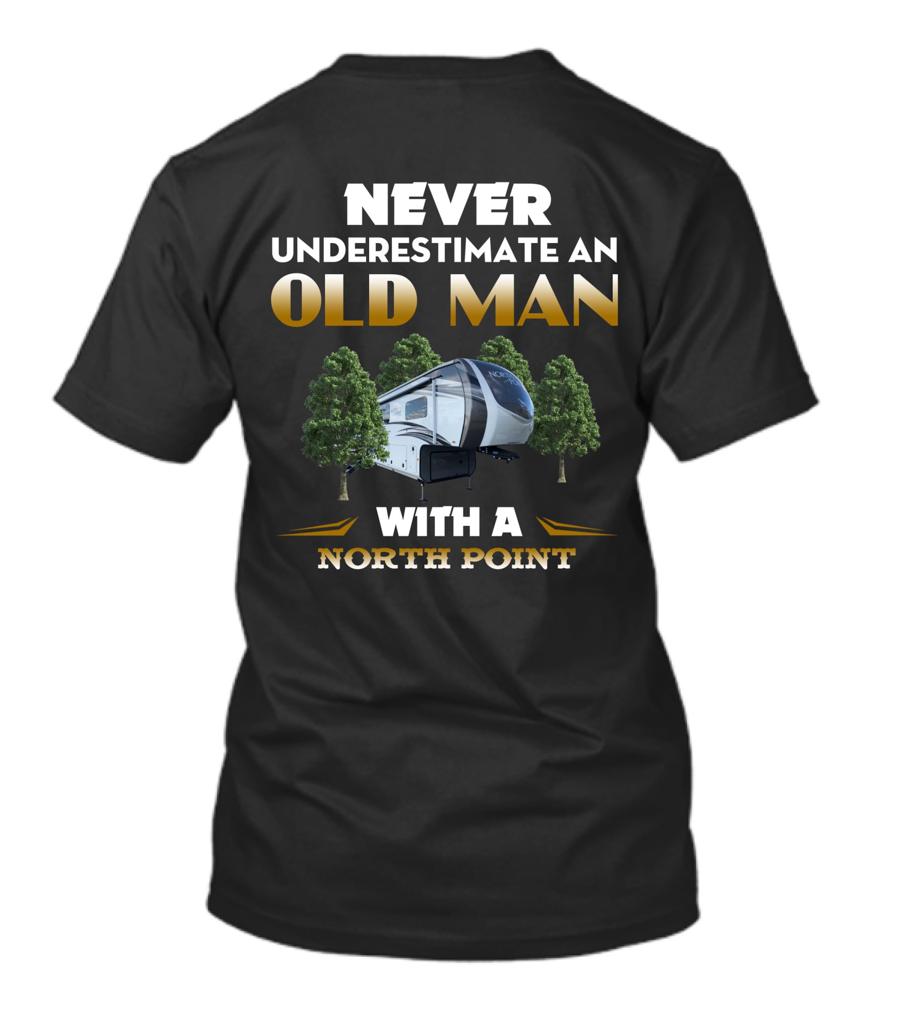 Never Underestimate An Old Man With A North Point 377RLBH T-Shirt