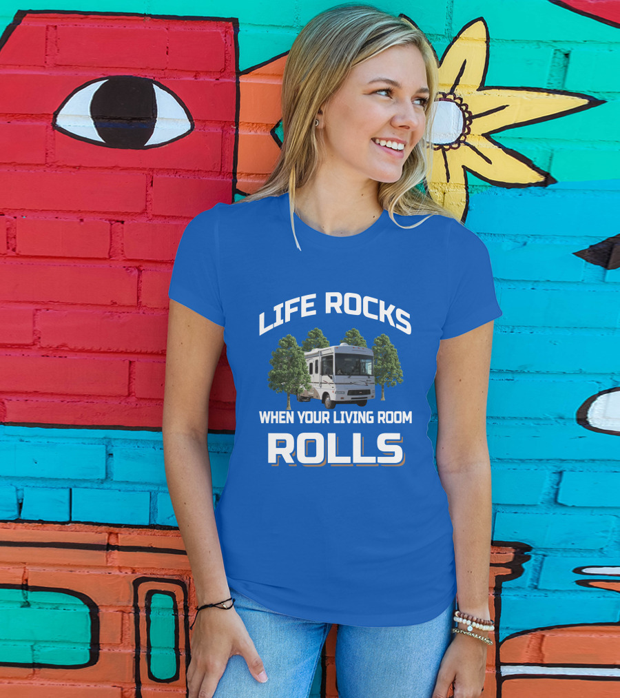 Life Rocks When Your Living Room Rolls Winnebago Sightseer T-Shirt