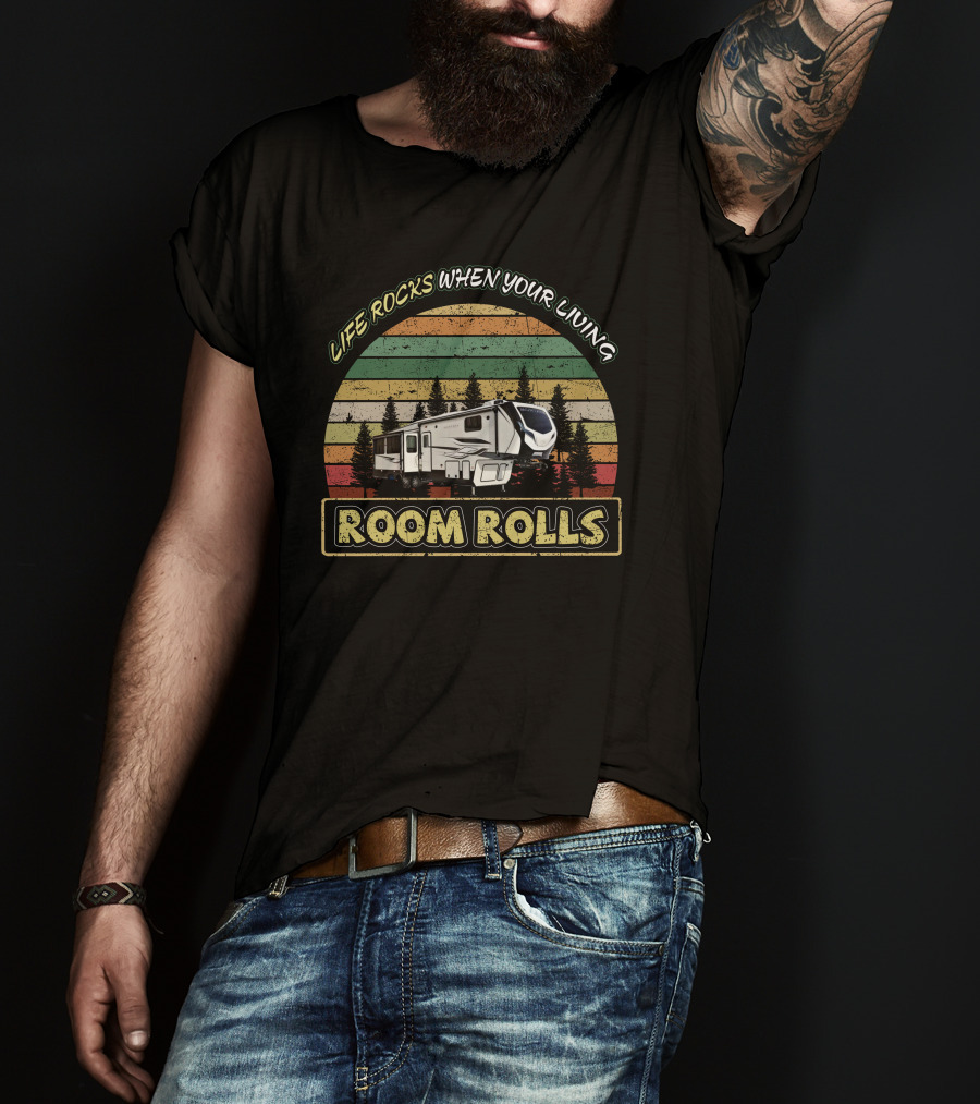 Life Rocks When Your Living Room Rolls Montana 295RL Vintage RV Camper T-Shirt