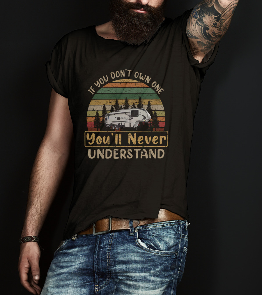 If You Don't Own One You'll Never Understand Grand Design Reflection 230RL Camping Retro Sunset T-Shirt