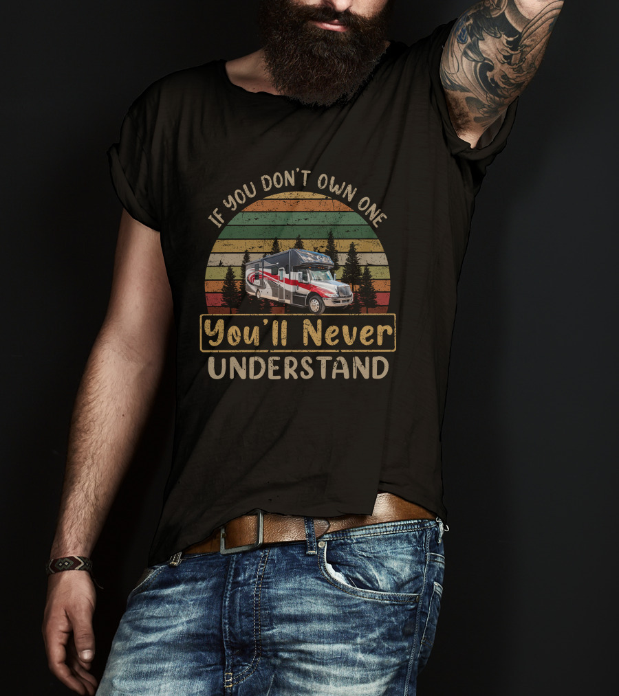 If You Don't Own One You'll Never Understand Vintage RV Stripe Forest T-Shirt