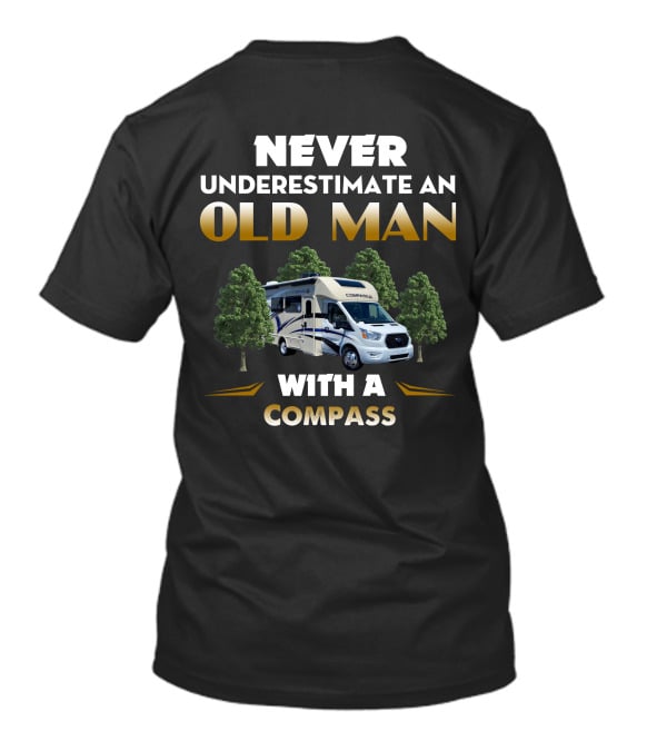 Never Underestimate An Old Man With A Compass RV 23TE T-Shirt