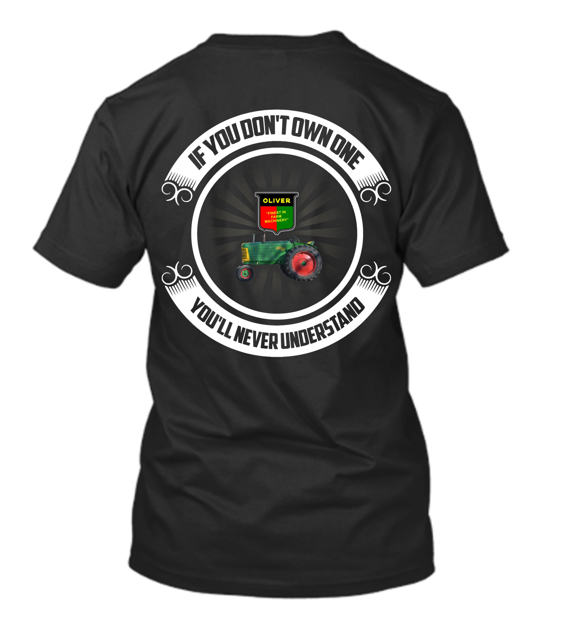 Oliver RowCrop 88 If You Don't Own One You'll Never Understand T-Shirt