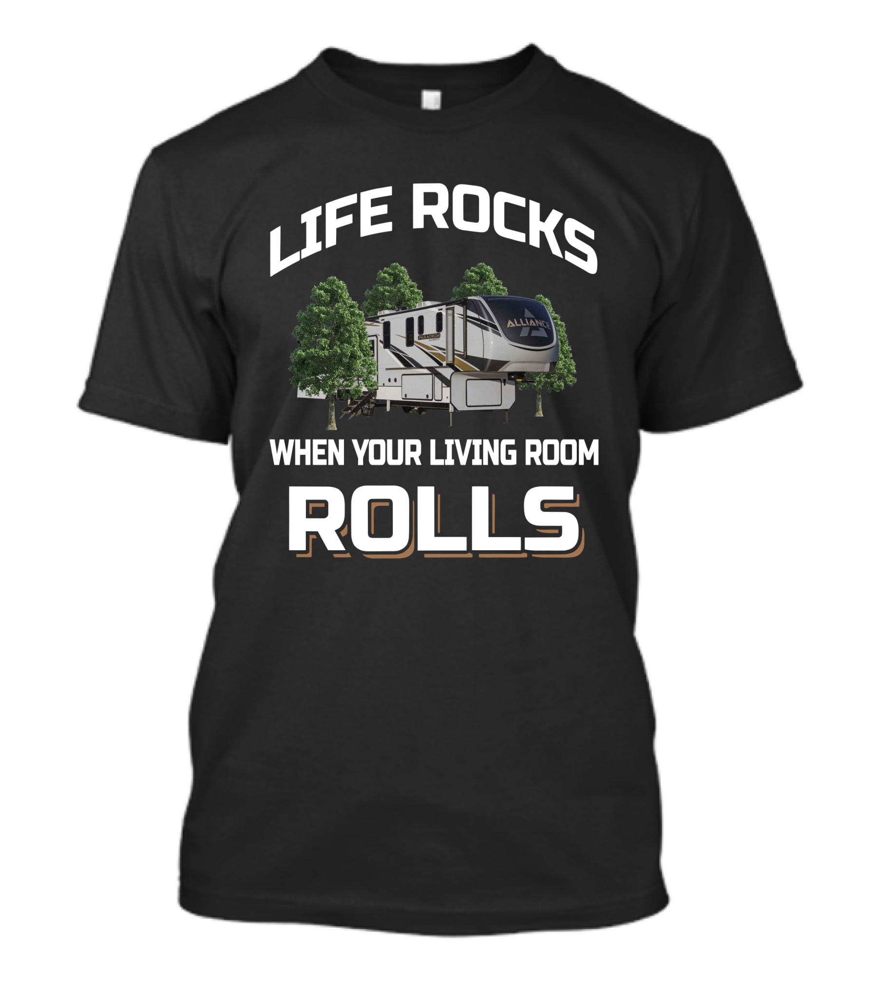 Life Rocks When Your Living Room Rolls Alliance T-Shirt