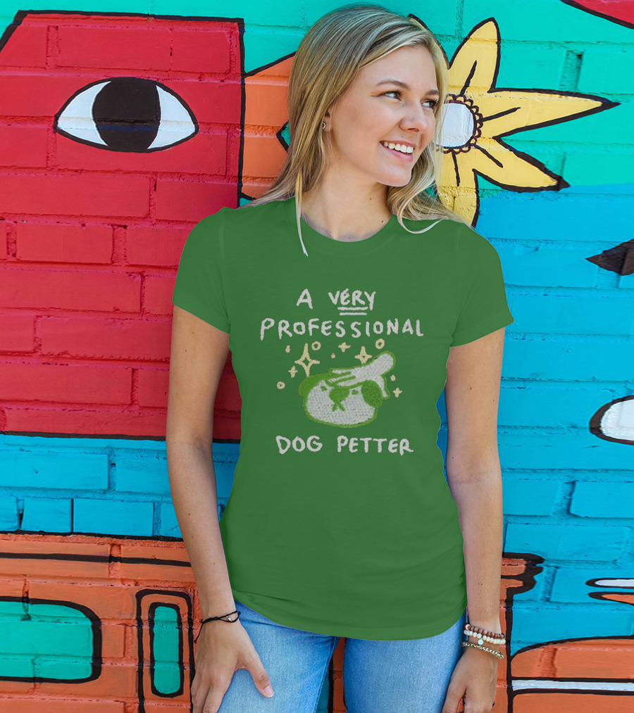 A Very Professional Dog Petter T-Shirt
