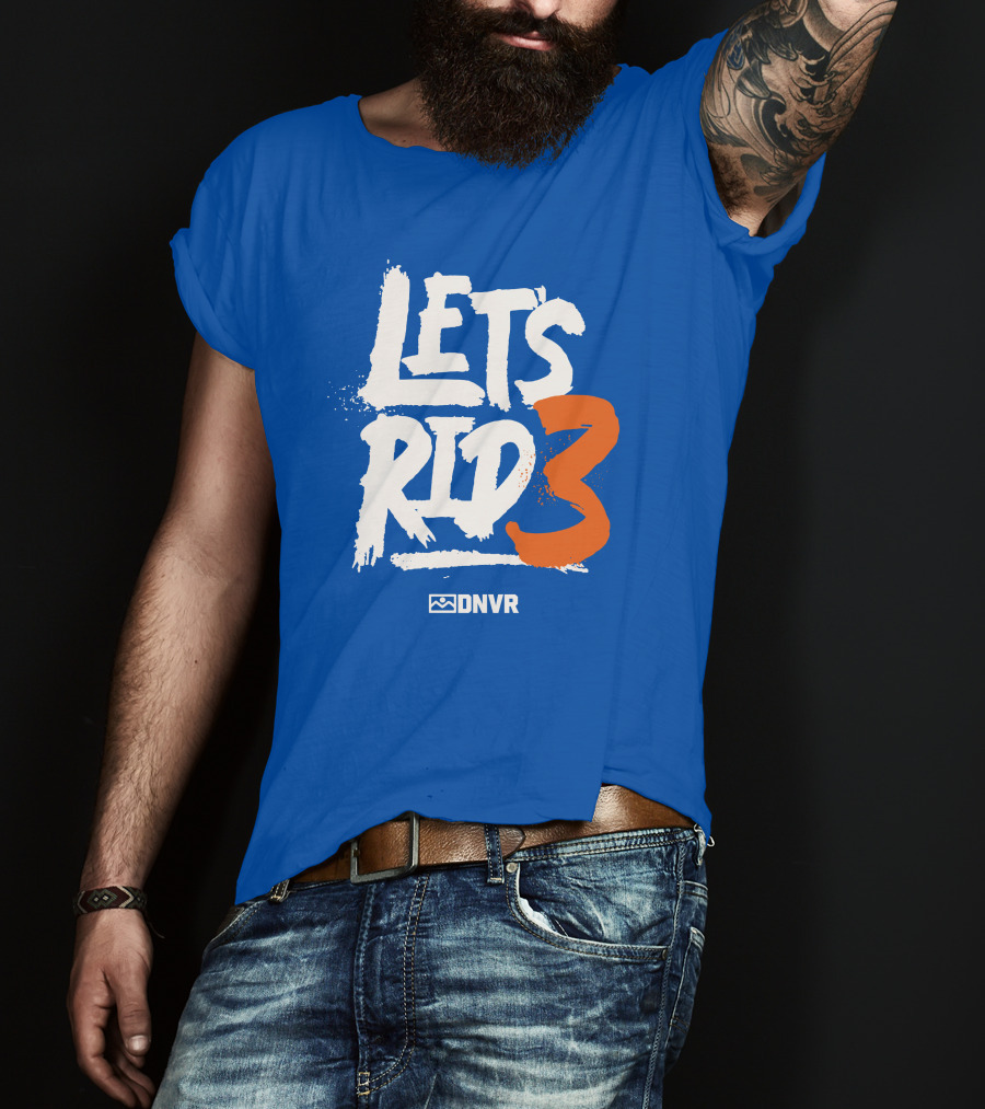 LET'S RID3 DNVR T-Shirt