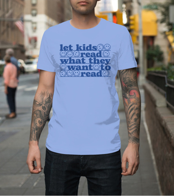 Shirt: let kids read what they want to read smiley faces T-Shirt let kids read what they want to read smiley faces T-Shirt