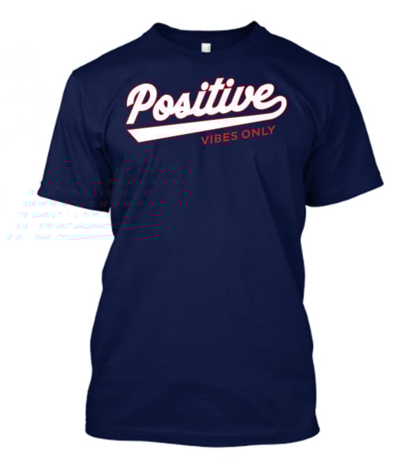 Positive Vibes Only Football T-Shirt