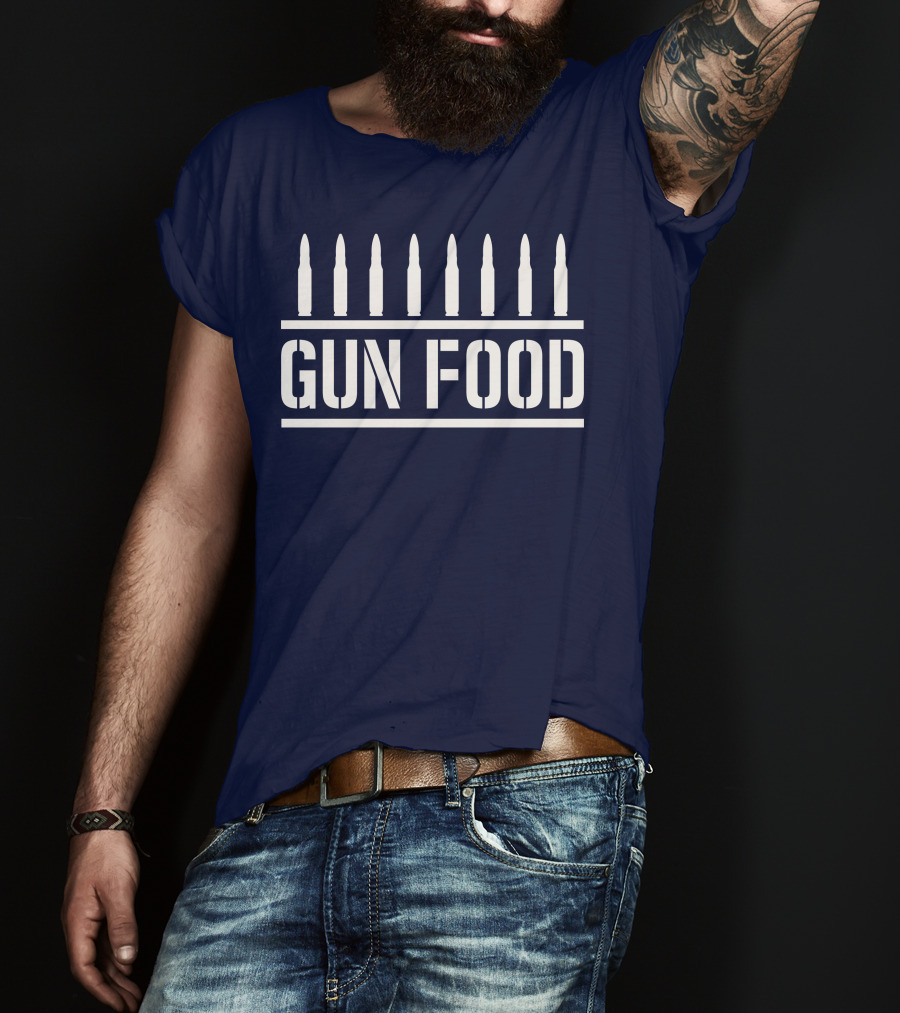 Bullets Above GUN FOOD T-Shirt