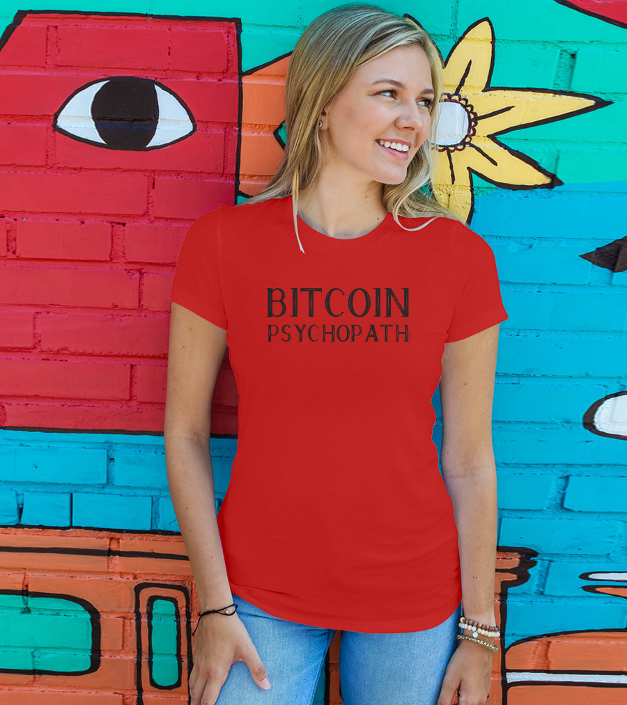 Bitcoin Psychopath FOMO21 T-Shirt