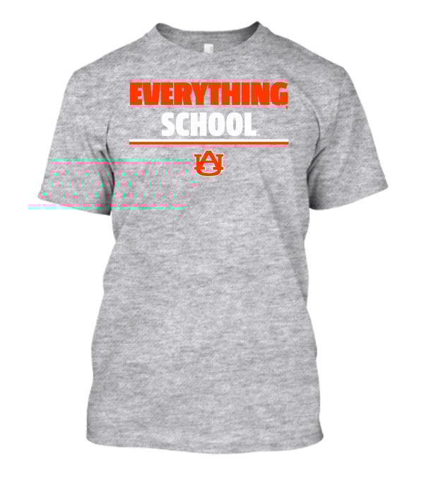 Everything School AU Auburn University T-Shirt